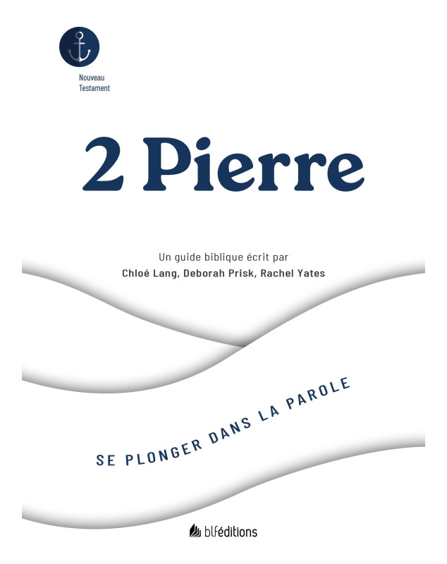 2 Pierre : Se plonger dans la parole - Librairie chrétienne 7ici 2 Pierre : Se plonger dans la parole - Librairie chrétienne 7ici