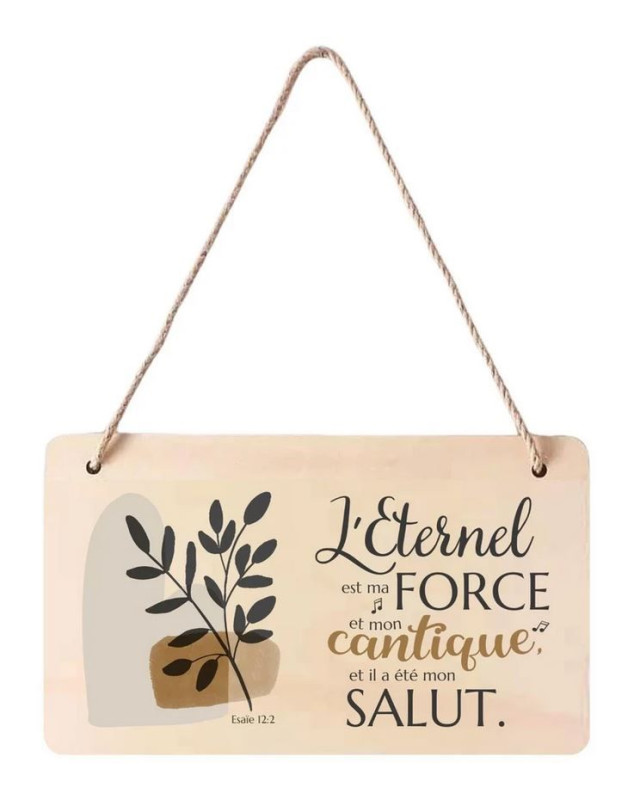 Pancarte Ma force et mon cantique  - Librairie 7 ici