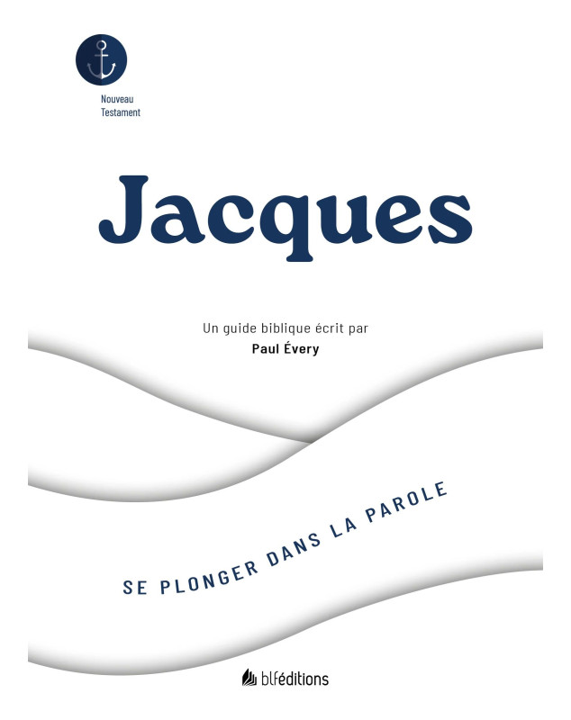 Jacques  Se plonger dans la Parole - Librairie chrétienne 7ici Jacques  Se plonger dans la Parole - Librairie chrétienne 7ici
