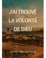 J'ai trouvé la volonté de Dieu - Librairie chrétienne 7ici