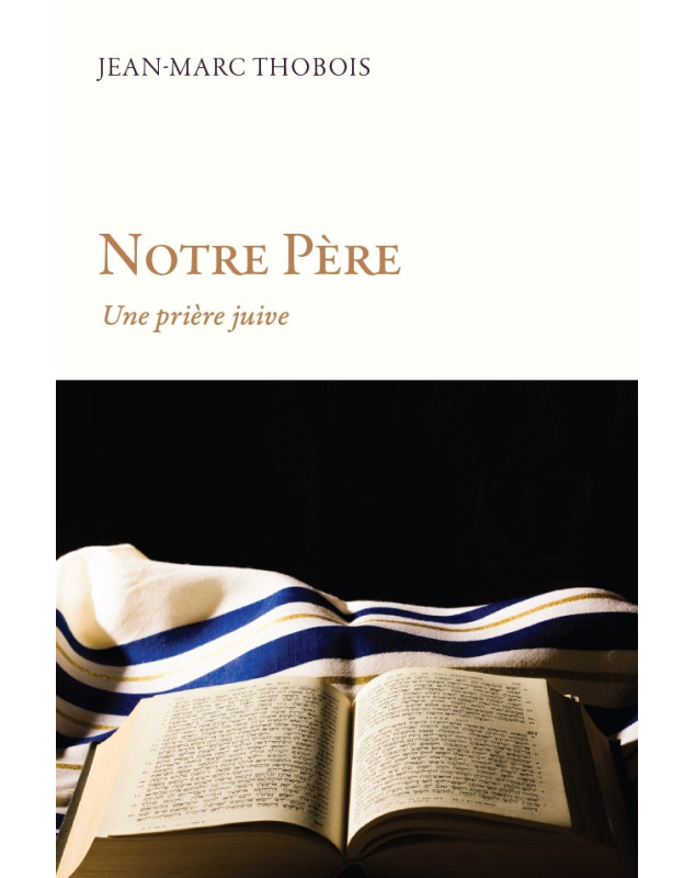 Notre Père une prière juive - Librairie chrétienne en ligne 7ici