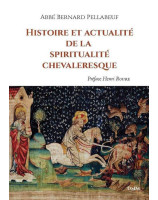 Histoire et actualité de la spiritualité chevaleresque - Librairie 7 i