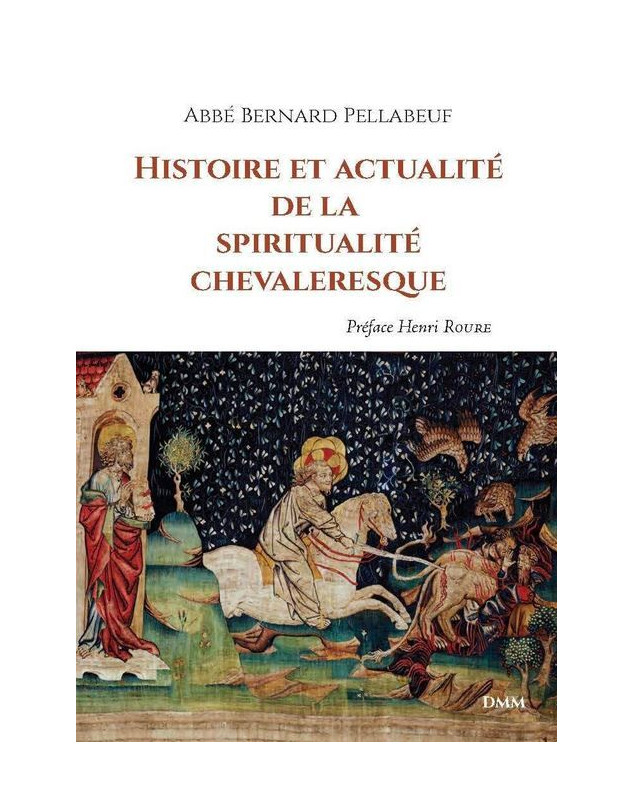 Histoire et actualité de la spiritualité chevaleresque - Librairie 7 i Histoire et actualité de la spiritualité chevaleresque - Librairie 7 i