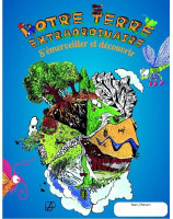 Notre terre extraordinaire dépliant enfant et famille