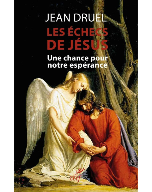 Les échecs de Jésus Les échecs de Jésus