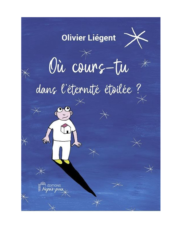 Où cours-tu dans l'éternité étoilée?