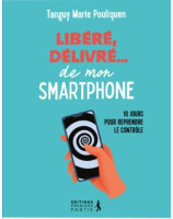 Libéré, délivré de mon smartphone