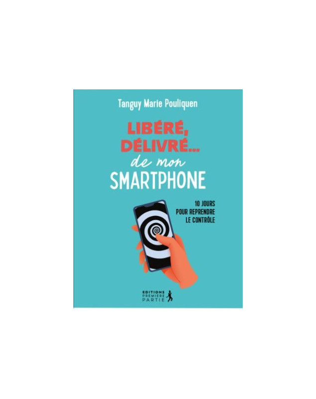Libéré, délivré de mon smartphone