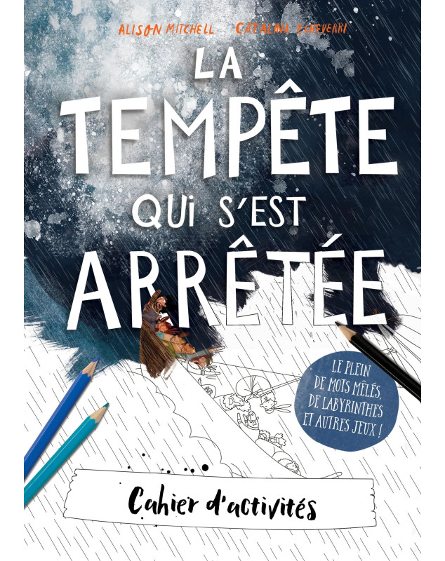La tempête qui s'est arrêtée - Cahier d'activités