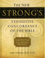 New Strongs Exhaustive Concordance Of The Bible