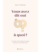 Vous avez dit oui à quoi ? - Librairie chrétienne 7ici
