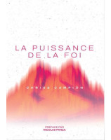 La puissance de la foi - Librairie chrétienne 7ici