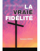 Entrer dans la vraie fidélité - Librairie 7 ici