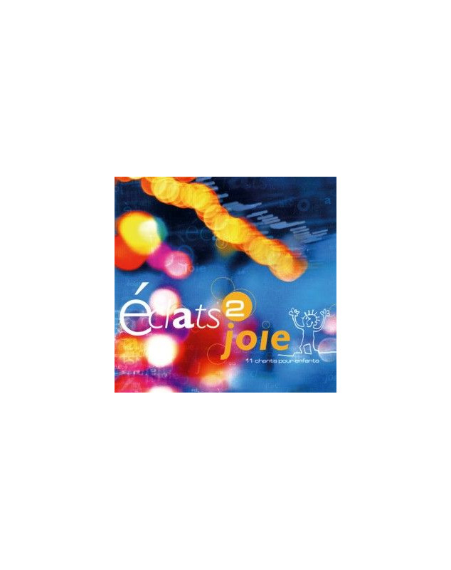 CD Éclats de joie - Librairie 7 ici