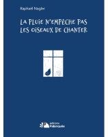 La pluie n'empêche pas les oiseaux de chanter - Librairie 7ici