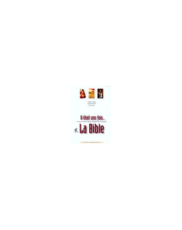 Il était une fois... la Bible Il était une fois... la Bible