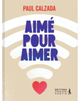 Aimé pour aimer - Librairie 7 ici