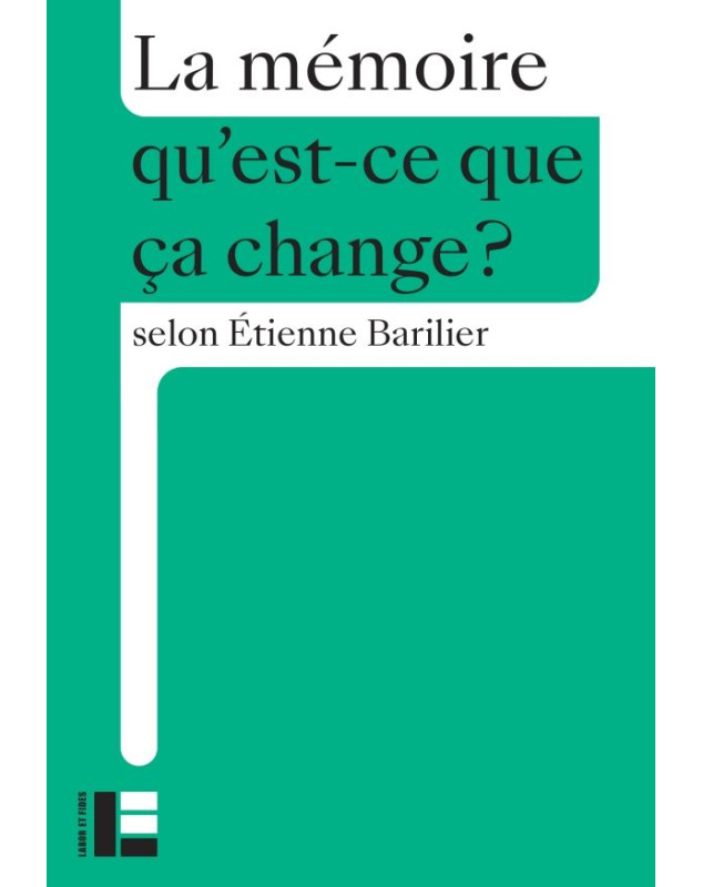 La mémoire Qu'est ce que ça change ? La mémoire Qu'est ce que ça change ?