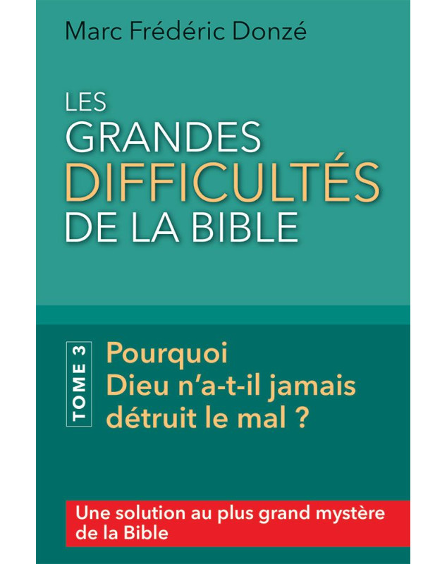 Les grandes difficultés de la Bible - Tome 3