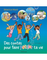 Des contes pour faire pétiller ta vie