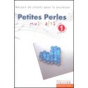 Petites perles musicales recueil + CD volume 1