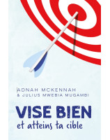 Vise bien et atteins ta cible - Librairie 7 ici