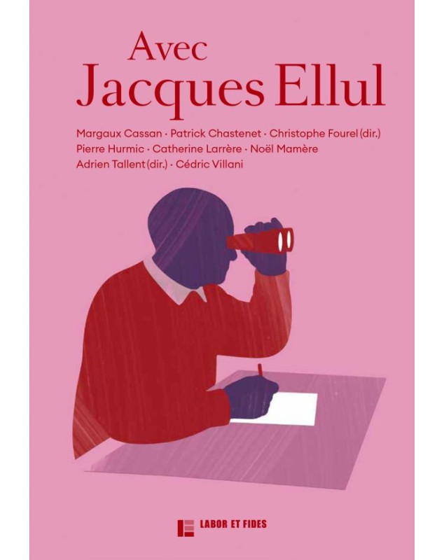 Avec Jacques Ellul - Librairie 7 ici Avec Jacques Ellul - Librairie 7 ici