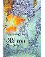 Prier avec Jésus, un itinéraire à ses côtés