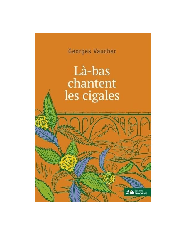 Là-bas chantent les cigales - Librairie chrétienne 7ici Là-bas chantent les cigales - Librairie chrétienne 7ici