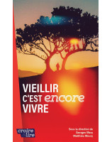 Vieillir c'est encore vivre