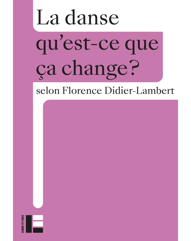 La danse, Qu'est-ce que ca change?