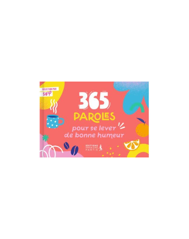 365 paroles pour se lever de bonne humeur