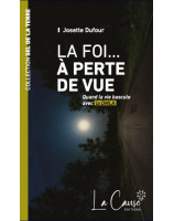 La Foi...à perte de vue - Librairie 7 ici