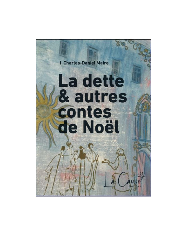 La dette et autres contes de Noel - Librairie 7 ici