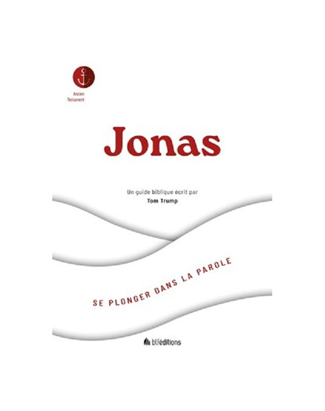 Jonas : Se plonger dans la parole Jonas : Se plonger dans la parole