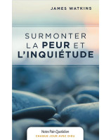 Surmonter la peur et l'inquiétude