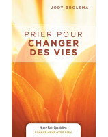 Prier pour changer des vies