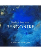 CD Prendre le temps de la rencontre avec soi-même, avec l'autre, avec l'Auteur de la vie