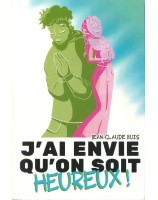 J'ai envie qu'on soit heureux ! Librairie chrétienne 7ici