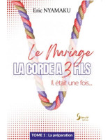 La corde a 3 fils, tome 1 La préparation