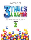 3 trucs à savoir. Volume n°2