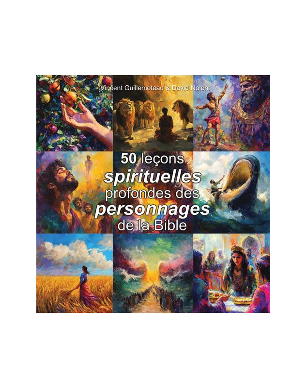 50 leçons spirituelles profondes des personnages de la bible