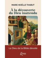 A la découverte du Dieu inattendu - Librairie chrétienne 7ici