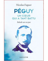Péguy, un coeur qui a tant battu - Librairie chrétienne 7ici
