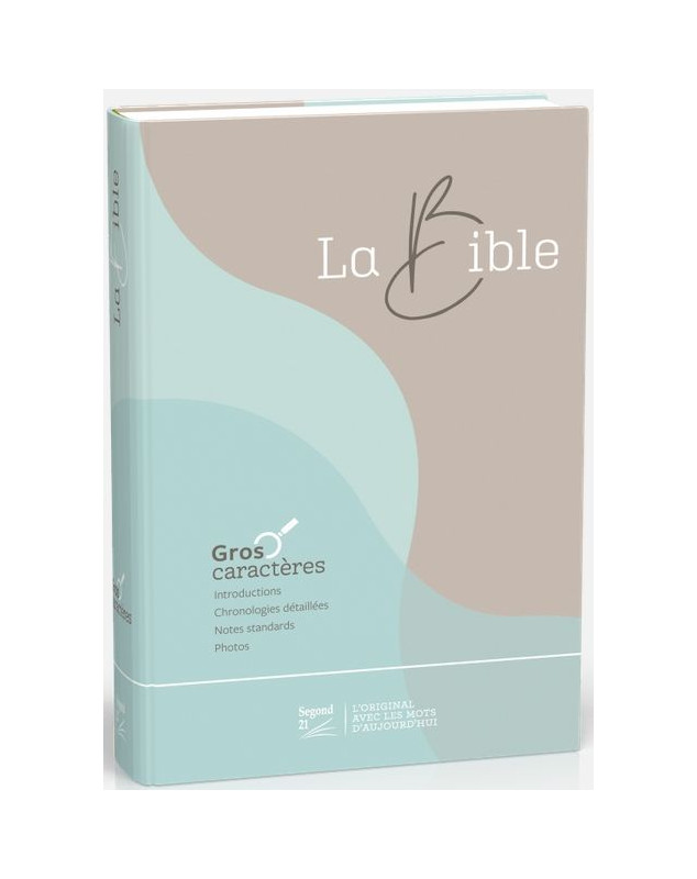 Bible Segond 21 gros caractères - Librairie chrétienne 7ici