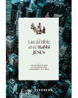Lire la Bible avec Rabbi Jésus - Librairie chrétienne 7ici