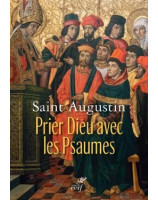 Prier Dieu avec les psaumes