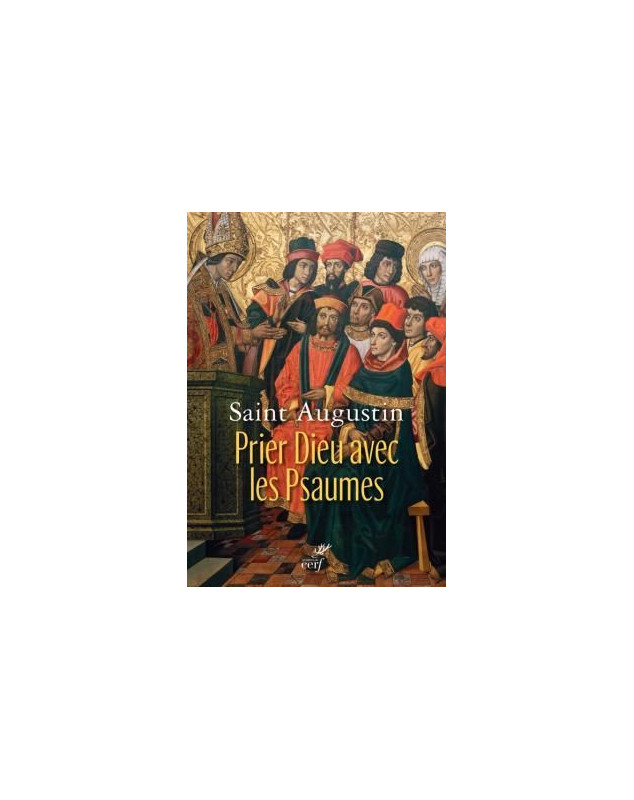 Prier Dieu avec les psaumes