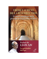 Ecrits et entretiens sur la pratique de la présence de Dieu