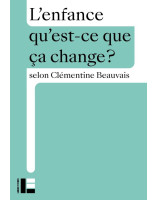 L'enfance, qu'est ce que ca change?